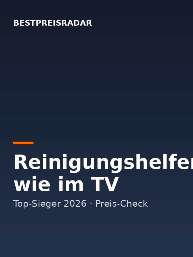 Reinigungshelfer wie im TV