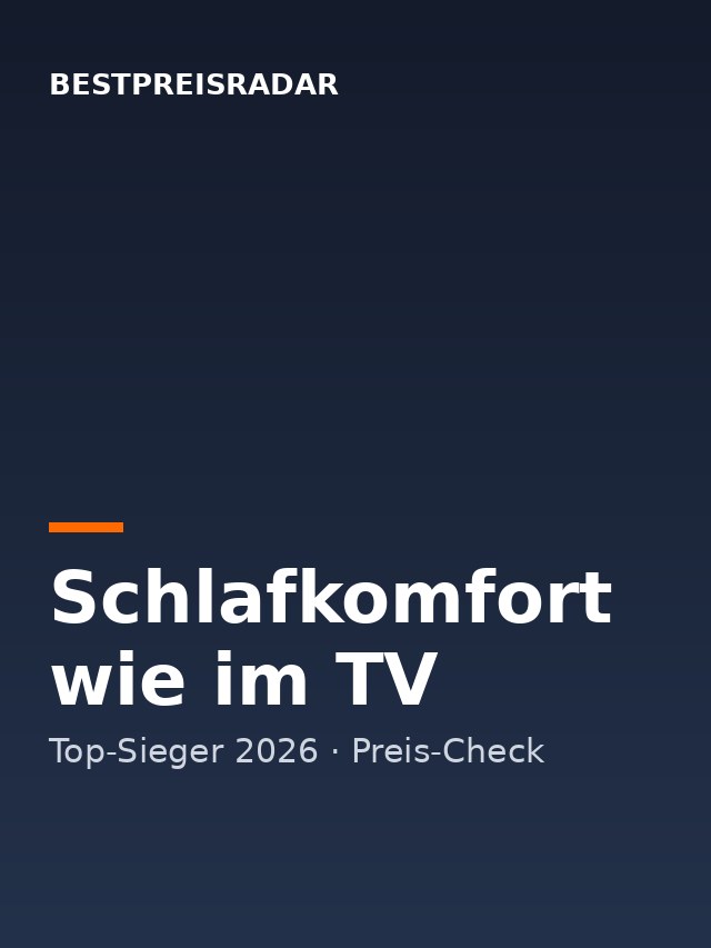 Schlafkomfort wie im TV